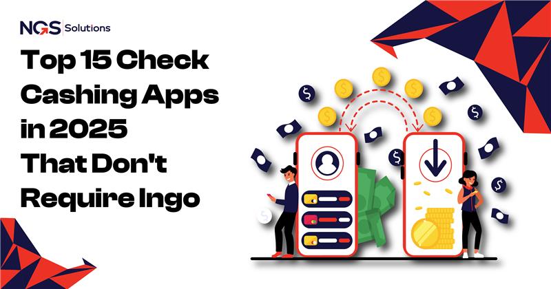 Top 15 Check Cashing Apps in 2025 That Don't Require Ingo
